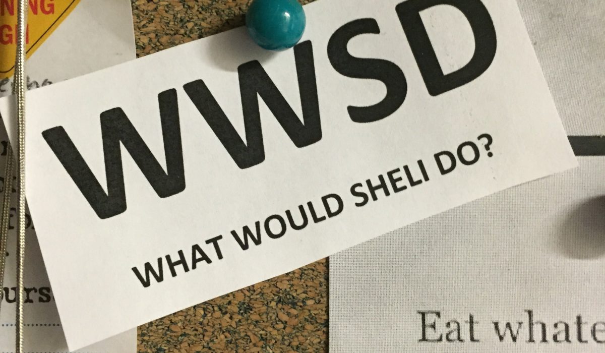 WWSD - What would Sheli do